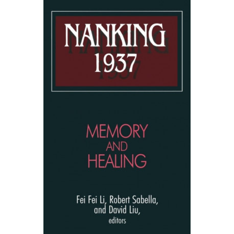 Nanking 1937: Memory and Healing