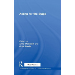 Acting for the Stage: PERFORM: Succeeding as a Creative Professional