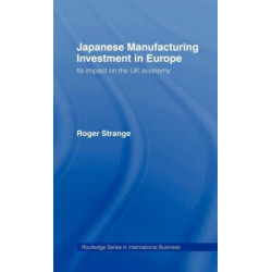 Japanese Manufacturing Investment in Europe: Its Impact on the UK Economy