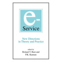 E-Service: New Directions in Theory and Practice: New Directions in Theory and Practice