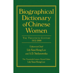 Biographical Dictionary of Chinese Women: v. 2: Twentieth Century