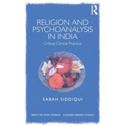 Religion and Psychoanalysis in India: Critical Clinical Practice
