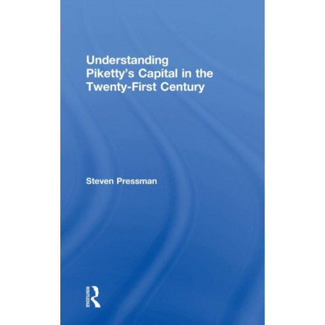 Understanding Piketty's Capital in the Twenty-First Century