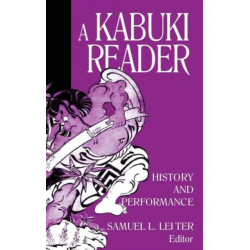 A Kabuki Reader: History and Performance