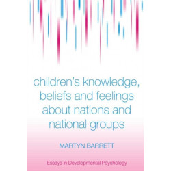 Children's Knowledge, Beliefs and Feelings about Nations and National Groups