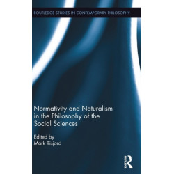 Normativity and Naturalism in the Philosophy of the Social Sciences