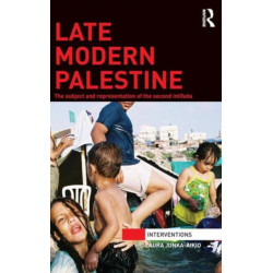 Late Modern Palestine: The subject and representation of the second intifada