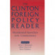 The Clinton Foreign Policy Reader: Presidential Speeches with Commentary