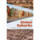 Global Suburbs: Urban Sprawl from the Rio Grande to Rio de Janeiro