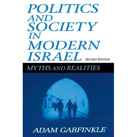Politics and Society in Modern Israel: Myths and Realities