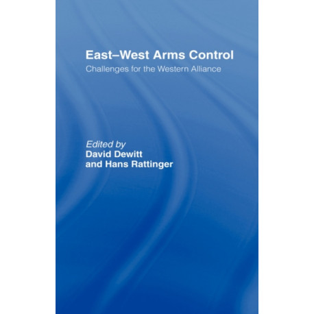 East-West Arms Control: Challenges for the Western Alliance