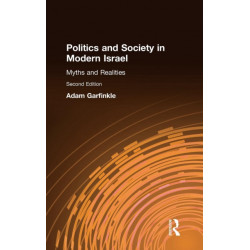 Politics and Society in Modern Israel: Myths and Realities