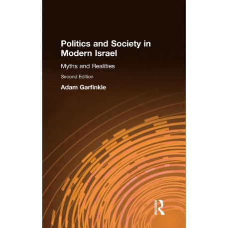 Politics and Society in Modern Israel: Myths and Realities