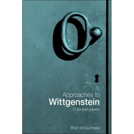 Approaches to Wittgenstein