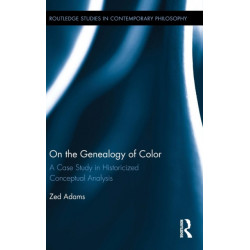 On the Genealogy of Color: A Case Study in Historicized Conceptual Analysis