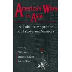 United States and Asia at War: A Cultural Approach: A Cultural Approach