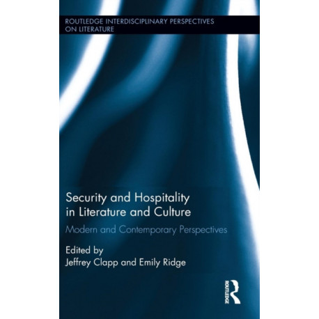 Security and Hospitality in Literature and Culture: Modern and Contemporary Perspectives