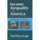Income Inequality in America: An Analysis of Trends: An Analysis of Trends