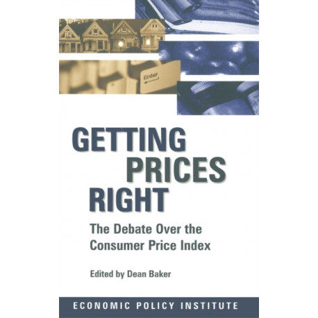 Getting Prices Right: Debate Over the Consumer Price Index
