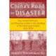 China's Road to Disaster: Mao, Central Politicians and Provincial Leaders in the Great Leap Forward, 1955-59: Mao, Central Politicians and Provincial Leaders in the Great Leap Forward, 1955-59