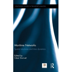 Maritime Networks: Spatial structures and time dynamics