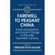 Farewell to Peasant China: Rural Urbanization and Social Change in the Late Twentieth Century