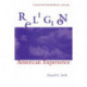 Religion and the American Experience: A Social and Cultural History, 1765-1996: A Social and Cultural History, 1765-1996