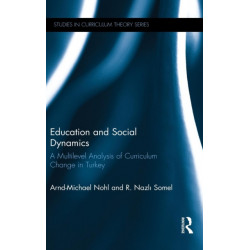 Education and Social Dynamics: A Multilevel Analysis of Curriculum Change in Turkey