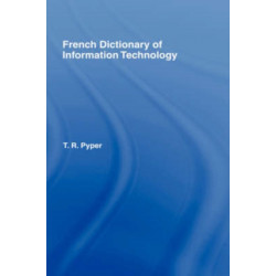 French Dictionary of Information Technology: French-English, English-French