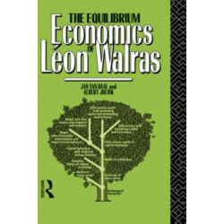 The Equilibrium Economics of Leon Walras