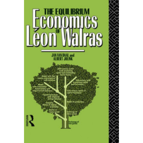 The Equilibrium Economics of Leon Walras