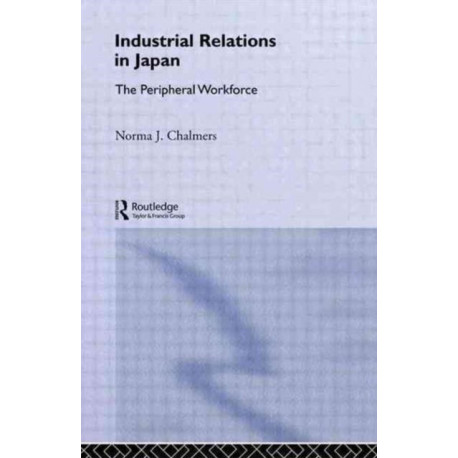 Industrial Relations in Japan: The Peripheral Sector