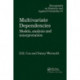 Multivariate Dependencies: Models, Analysis and Interpretation