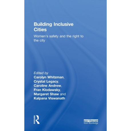 Building Inclusive Cities: Women’s Safety and the Right to the City