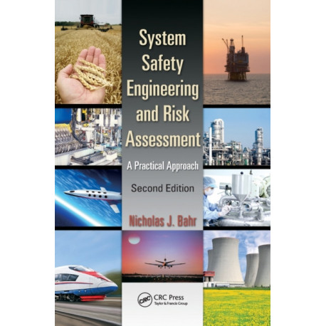System Safety Engineering and Risk Assessment: A Practical Approach, Second Edition