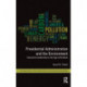 Presidential Administration and the Environment: Executive Leadership in the Age of Gridlock