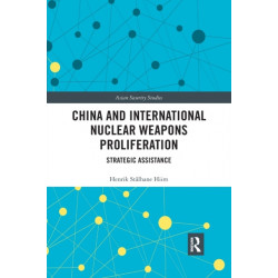 China and International Nuclear Weapons Proliferation: Strategic Assistance