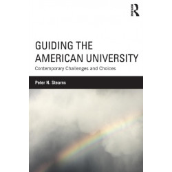 Guiding the American University: Contemporary Challenges and Choices