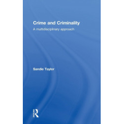 Crime and Criminality: A multidisciplinary approach