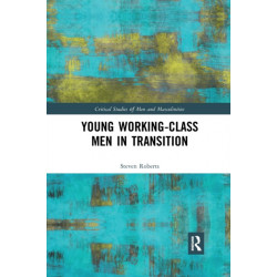 Young Working-Class Men in Transition