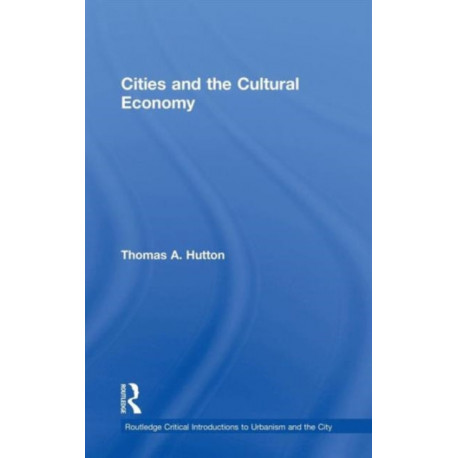 Cities and the Cultural Economy