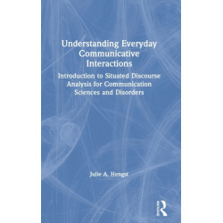 Understanding Everyday Communicative Interactions: Introduction to Situated Discourse Analysis for Communication Sciences and Disorders