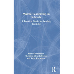 Middle Leadership in Schools: A Practical Guide for Leading Learning
