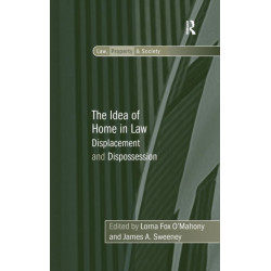 The Idea of Home in Law: Displacement and Dispossession
