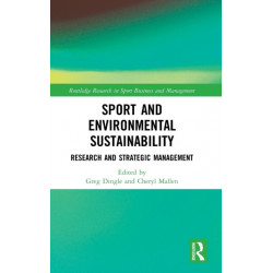 Sport and Environmental Sustainability: Research and Strategic Management