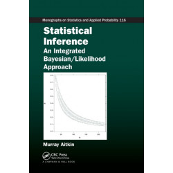 Statistical Inference: An Integrated Bayesian/Likelihood Approach