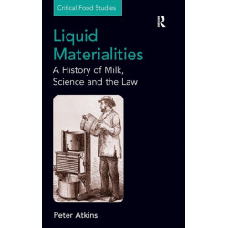 Liquid Materialities: A History of Milk, Science and the Law