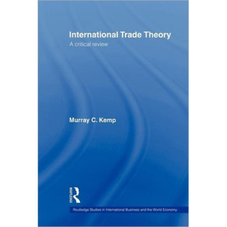 International Trade Theory: A Critical Review