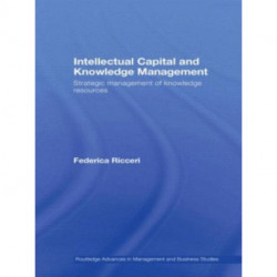 Intellectual Capital and Knowledge Management: Strategic Management of Knowledge Resources