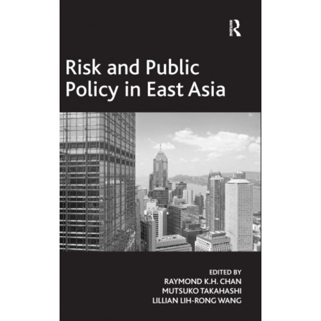 Risk and Public Policy in East Asia